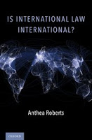 Roberts: Is International Law International?